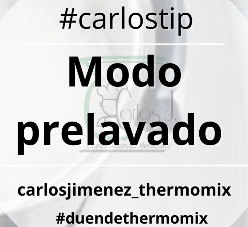 MODO PRELAVADO THERMOMIX®. BADAJOZ, VILLANUEVA DE LA SERENA, DON BENITO, MERIDA.