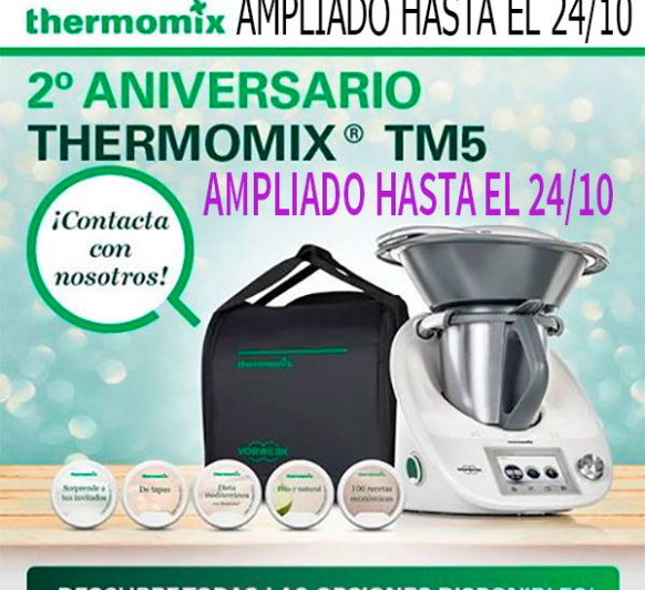 2º Aniversario Thermomix® TM5 AMPLIADO HASTA EL 24 de Octubre de 2016